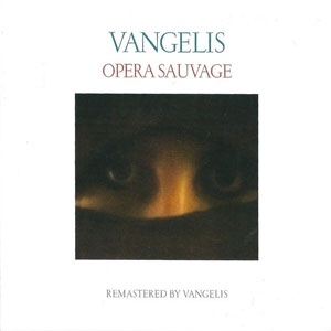 Disco Opéra sauvage (Remastered) de Vangelis