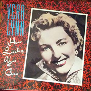 Disco How Lucky You Are de Vera Lynn