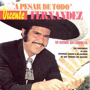 Disco A Pesar de Todo de Vicente Fernández