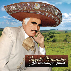 Disco No Vuelvas Por Favor de Vicente Fernández