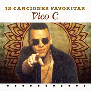 Disco 15 Canciones Favoritas de Vico C