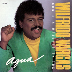Disco Agua Con Sus Mejores Éxitos de Wilfrido Vargas