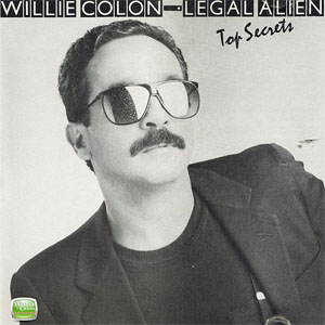 Disco Legal Alien - Top Secrets de Willie Colón