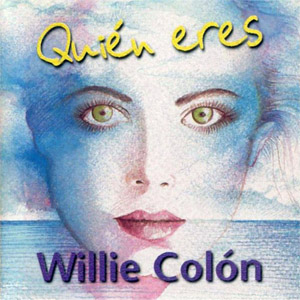Disco Quién Eres de Willie Colón