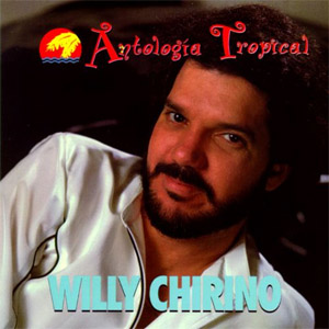 Disco Antología Tropical de Willy Chirino