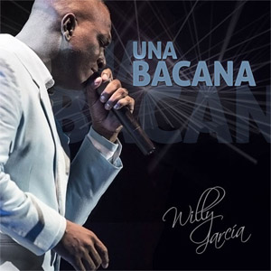 Disco Una Bacana (Cd Single) de Willy García