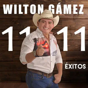 Disco Éxitos Wilton Gamez 11:11 de Wilton Gámez