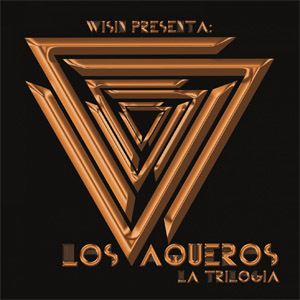 Disco Vaqueros: La Trilogía de Wisin