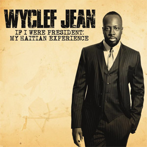 Disco If I Were President: My Haitian Experience (Ep) de Wyclef Jean