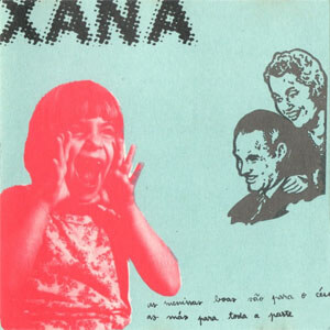 Disco As Meninas Boas Vão Para O Céu, As Más Para Toda A Parte de Xana