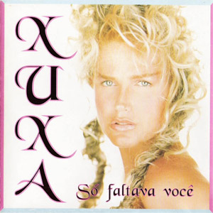 Disco So Faltava Você de Xuxa