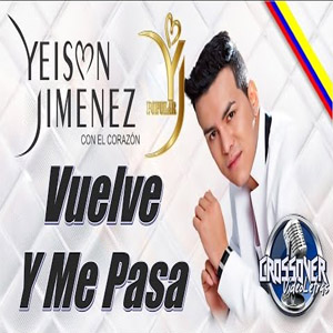 Disco Vuelve y Me Pasa de Yeison Jiménez