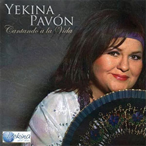 Disco Cantando A La Vida de Yekina Pavón