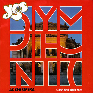 Disco At The Opera Symphonic Tour 2001 de Yes