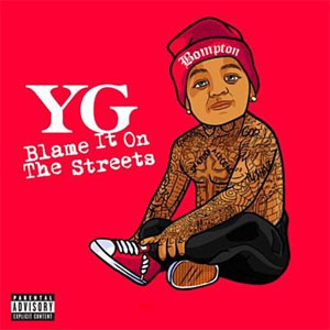 Disco Blame It On the Streets de YG