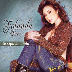 Disco Te Sigo Amando de Yolanda Pérez