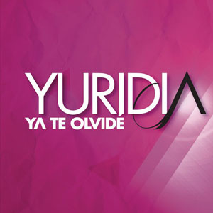 Disco Ya Te Olvidé de Yuridia