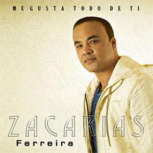 Disco Me Gusta Todo De Ti de Zacarias Ferreira